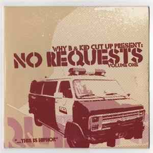 Why B & Kid Cut Up - No Requests - Volume One FLAC