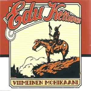 Edu Kettunen - Viimeinen Mohikaani FLAC