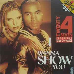 Twenty 4 Seven Feat Stay-C And Nance - I Wanna Show You FLAC