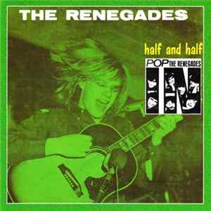 The Renegades - Pop / Half And Half FLAC