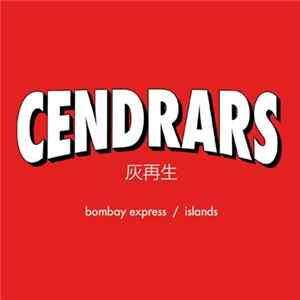 Cendrars - Bombay Express / Islands FLAC