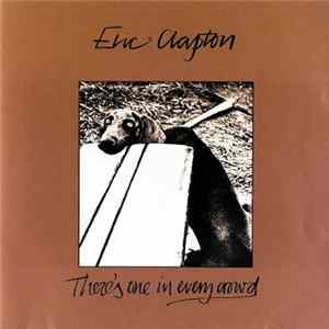Eric Clapton - There's One In Every Crowd FLAC