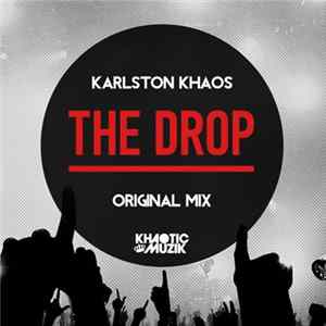 Karlston Khaos - The Drop FLAC
