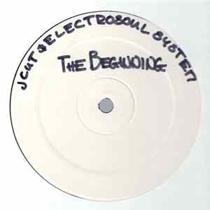 J-Cut / Electrosoul System - The Beginning / Come Around FLAC