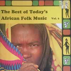 Various - The Best Of Today's Black African Folk Music Vol. 2 FLAC