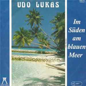 Udo Lukas - Im Süden Am Blauen Meer FLAC