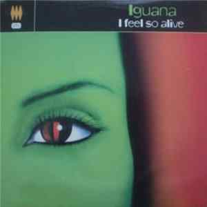 Iguana - I Feel So Alive FLAC