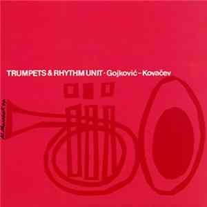Gojković - Kovačev - Trumpets & Rhythm Unit FLAC