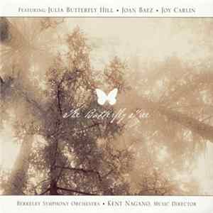 Julia Butterfly Hill, Joan Baez, Joy Carlin, Berkeley Symphony Orchestra, Kent Nagano - The Butterfly Tree FLAC