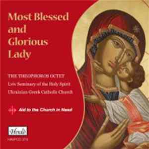 The Theophoros Octet - Most Blessed and Glorious Lady FLAC
