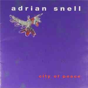 Adrian Snell - City Of Peace FLAC
