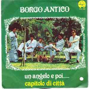 Borgo Antico - Un Angelo E Poi... / Capitolo Di Citt FLAC