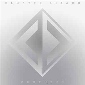 Cluster Lizard - Prophecy FLAC