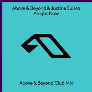 Above & Beyond & Justine Suissa - Alright Now (Above & Beyond Club Mix) FLAC