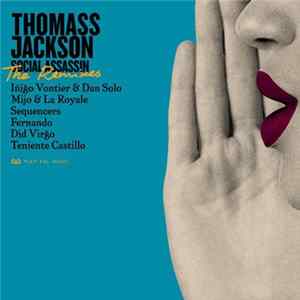 Thomass Jackson - Social Assassin - The Remixes FLAC