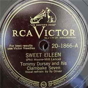 Tommy Dorsey And His Clambake Seven - Sweet Eileen / There's No One But You FLAC