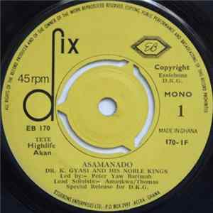 Dr. K. Gyasi And His Noble Kings - Asamanado / Mma Onka FLAC