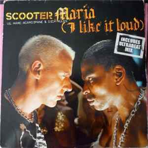 Scooter vs. Marc Acardipane & Dick Rules - Maria (I Like It Loud) FLAC