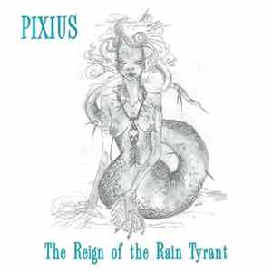 Pixius - The Reign of the Rain Tyrant FLAC