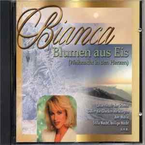 Bianca - Blumen Aus Eis (Weihnacht Im Herzen) FLAC