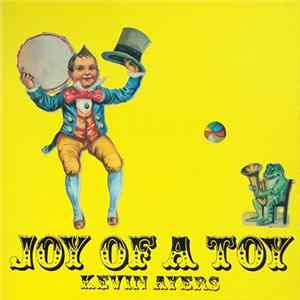 Kevin Ayers - Joy Of A Toy FLAC