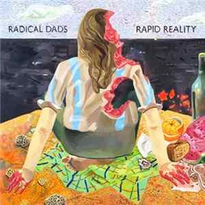 Radical Dads - Rapid Reality FLAC