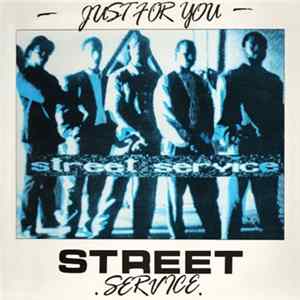 Street Service - Just For You FLAC