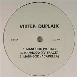 Vikter Duplaix / Machine - Manhood / There But For The Grace Of God I Go FLAC