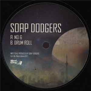 Soap Dodgers - No 6 / Drum Roll FLAC