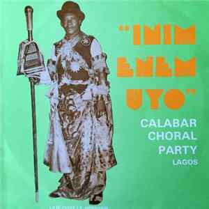 Calabar Choral Party Lagos - Inim Enem Uyo FLAC