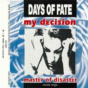 Days Of Fate - My Decision / Master Of Disaster FLAC