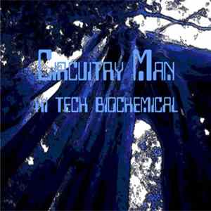 Circuitry Man, Alessandro Geo - Hi Tech Biochemical FLAC