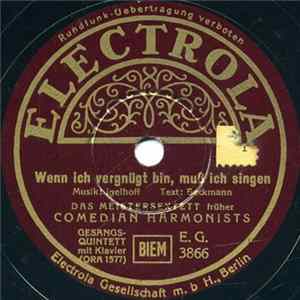 Das Meistersextett Früher Comedian Harmonists - Wenn Ich Vergnügt Bin, Muss Ich Singen / Und So Weiter FLAC