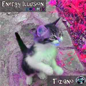 Tiziano - Energy Illusion (Goa Mix) FLAC