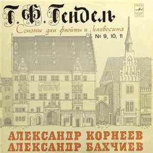 Г. Ф. Гендель - Александр Корнеев, Александр Бахчиев - Сонаты для флейты и клавесина № 9, 10, 11 FLAC