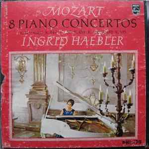 Ingrid Haebler : Mozart - 8 Piano Concertos FLAC