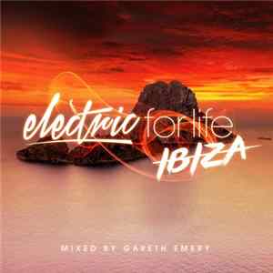 Gareth Emery - Electric For Life - Ibiza FLAC