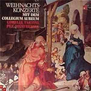 Corelli / Tartini / Pez / Manfredini - Collegium Aureum - Weihnachtskonzerte Mit Dem Collegium Aureum FLAC