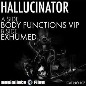 Hallucinator - Body Functions VIP / Exhumed FLAC
