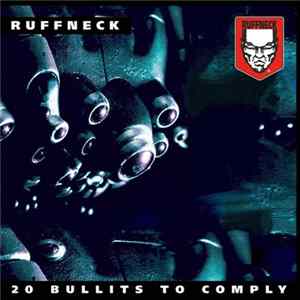 Ruffneck - 20 Bullits To Comply FLAC