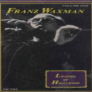 Franz Waxman - Legends Of Hollywood: Franz Waxman Volume One FLAC