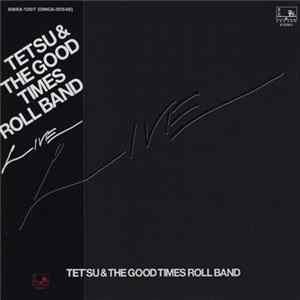 Tetsu & The Good Times Roll Band - Live FLAC