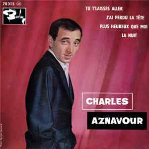 Charles Aznavour - Tu T'Laisses Aller FLAC