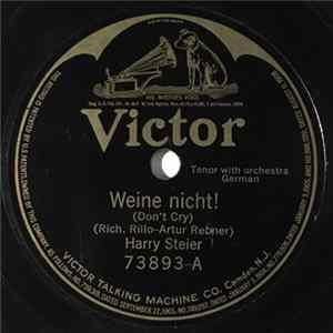 Harry Steier - Weine Nicht! / Ein Rheinisches Mädchen Bei Rhenischem Wein FLAC