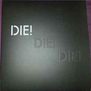 Die! Die! Die! - Harmony FLAC