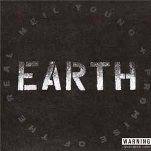 Neil Young + Promise Of The Real - Earth FLAC