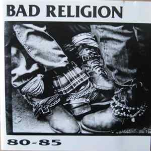Bad Religion - 80-85 FLAC