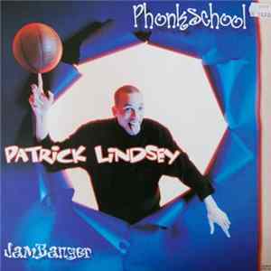 Patrick Lindsey - Phonkschool FLAC