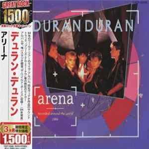 Duran Duran = デュラン・デュラン - Arena (Recorded Around The World 1984) = アリーナ FLAC