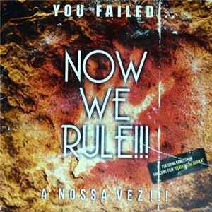 Various - You Failed Now We Rule !!! A Nossa Vez !!! FLAC